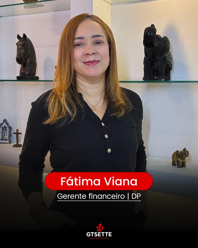 Fátima Viana, Gerente financeiro | DP